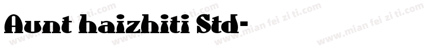 Aunt haizhiti Std字体转换